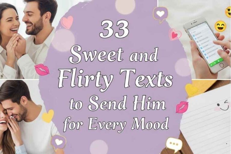 33 Sweet and Flirty Texts to Send Him for Every Mood