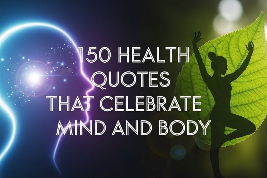 150 Health Quotes That Celebrate Mind and Body