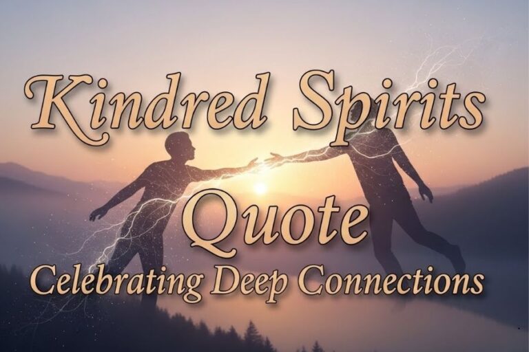 Kindred Spirits Quote Celebrating Deep Connections