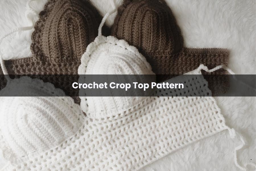 Crochet Crop Top Pattern