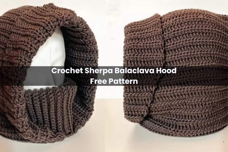 Crochet Sherpa Balaclava Hood Free Pattern