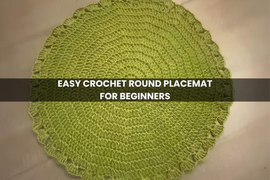 EASY CROCHET ROUND PLACEMAT FOR BEGINNERS